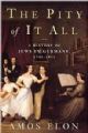 The Pity of it All: A History of Jews in Germany 1743-1933